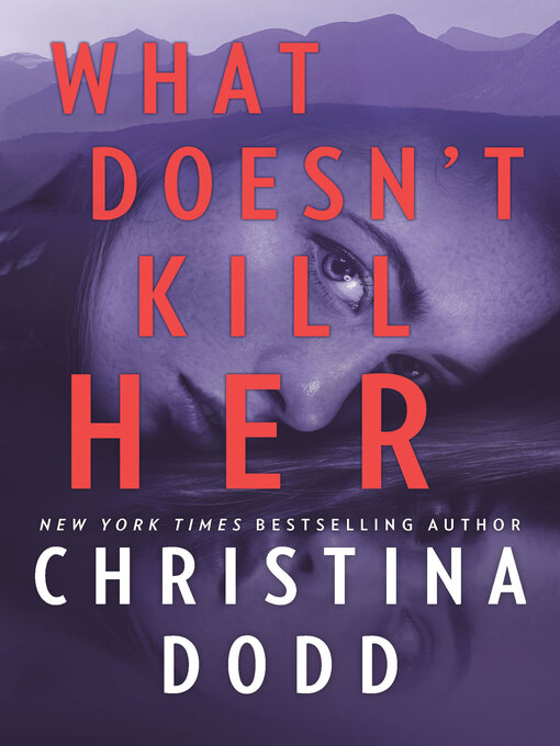 Title details for What Doesn't Kill Her by Christina Dodd - Wait list